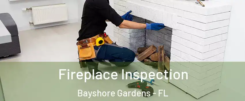  Fireplace Inspection Bayshore Gardens - FL