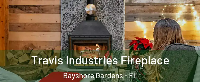  Travis Industries Fireplace Bayshore Gardens - FL