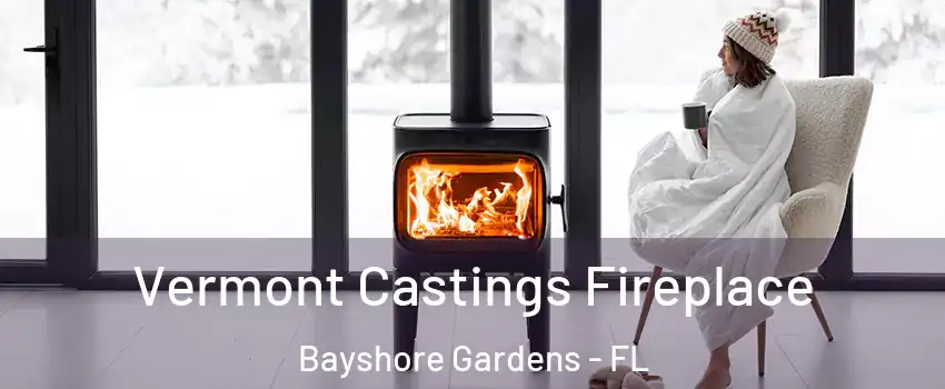  Vermont Castings Fireplace Bayshore Gardens - FL
